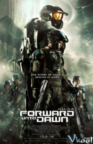 Halo 4: Cuộc Chiến Dành Hoà Bình - Halo 4: Forward Unto Dawn 2012