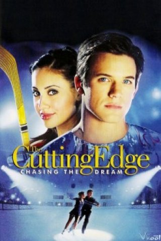 Đường Cắt Cạnh 3: Vươn Tới Ước Mơ - The Cutting Edge 3: Chasing The Dream (2008)