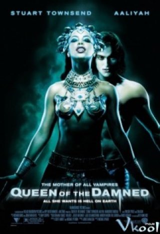Nữ Hoàng Ma Cà Rồng - Queen Of The Damned (2002)
