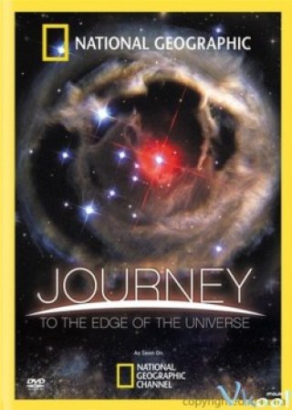 Phim Hành Trình Đến Tận Cùng Vũ Trụ - Journey To The Edge Of The Universe (2008)