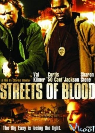 Con Đường Máu - Streets Of Blood (2009)