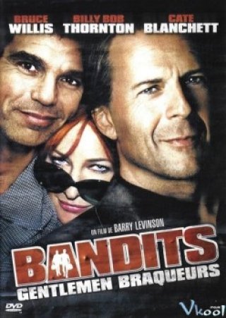 Phim Băng Cướp Bất Đắc Dĩ - Bandits (2001)