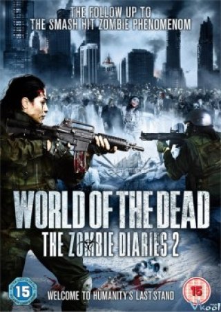 Ngày Tàn Của Nhân Loại - World Of The Dead: The Zombie Diaries 2, Zombie Diaries 2 (2011)