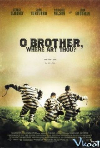 Phim 3 Kẻ Trốn Tù - O Brother, Where Art Thou? (2000)
