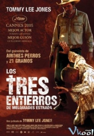 Ba Lần Chôn Cất - The Three Burials Of Melquiades Estrada 2005