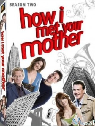 Câu Chuyện Tình Được Kể Lại Phần 2 - How I Met Your Mother Season 2 (2007)