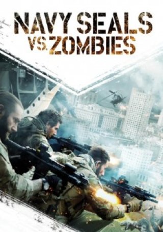 Phim Cuộc Chiến Không Cân Sức - Navy Seals Vs Zombies (2015)