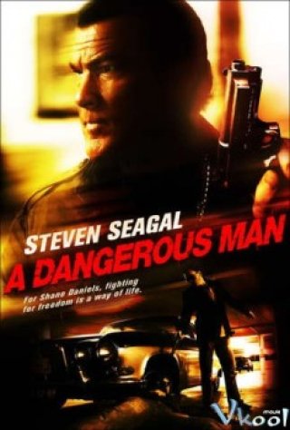 Kẻ Nguy Hiểm - A Dangerous Man (2010)