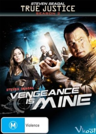 Đặc Nhiệm Trả Thù - Vengeance Is Mine (2012)
