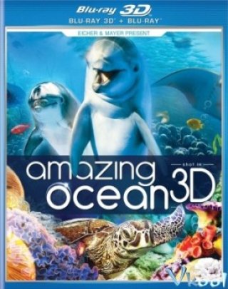 Phim Đại Dương Kì Thú - Amazing Ocean (2012)