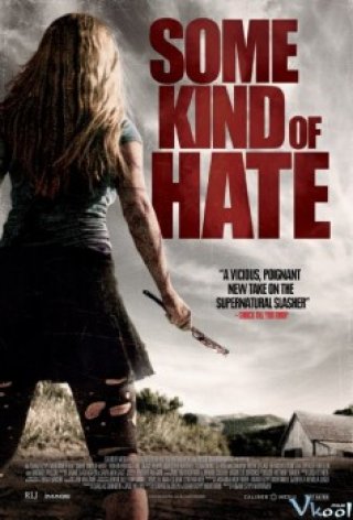Phim Lòng Câm Phẫn - Some Kind Of Hate (2015)