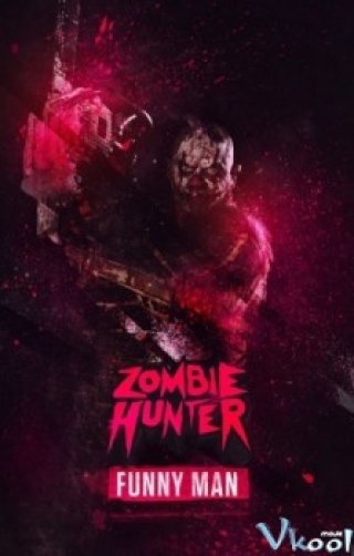 Săn Đuổi Thây Ma - Zombie Hunter (2013)