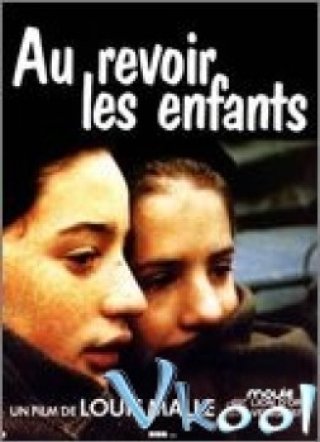 Tạm Biệt, Những Đứa Trẻ - Au Revoir Les Enfants (1987)