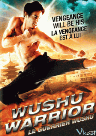 Chiến Binh Bất Bại - Wushu Warrior (2010)