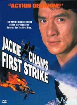 Câu Chuyện Cảnh Sát 4 - Police Story 4: First Strike 1996