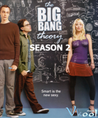 Vụ Nổ Lớn Phần 2 - The Big Bang Theory Season 2 (2008)