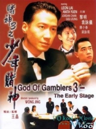 Thần Bài 3: Thử Thách Đầu Tiên - God Of Gamblers 3: The Early Stage 1997