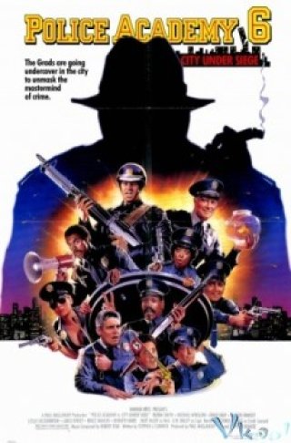 Học Viện Cảnh Sát 6 - Police Academy 6: City Under Siege (1989)