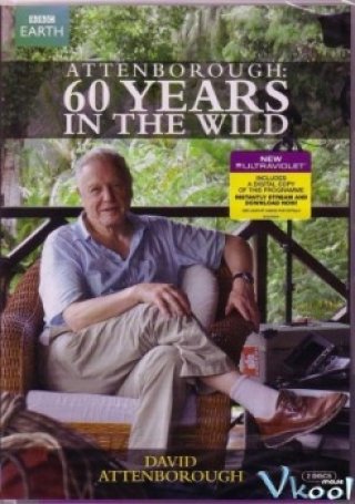 Phim 60 Năm Trong Hoang Dã - Attenborough: 60 Years In The Wild (2012)