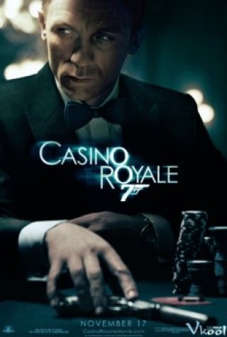 Sòng Bạc Hoàng Gia - James Bond 007: Casino Royale 2006