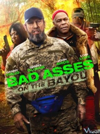 Bố Đời 3 - Bad Ass 3: Bad Asses On The Bayou (2015)