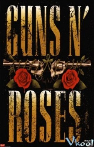 Súng Và Hoa Hồng - Guns And Roses (1992)