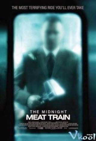 Phim Chuyến Tàu Chết Người - The Midnight Meat Train (2008)
