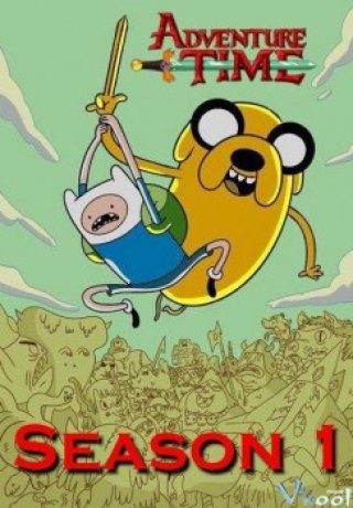 Cuộc Phiêu Lưu Của Finn Phần 1 - Adventure Time With Finn & Jake Season 1 (2010)