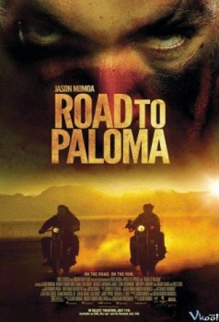 Đường Đến Paloma - Road To Paloma (2014)