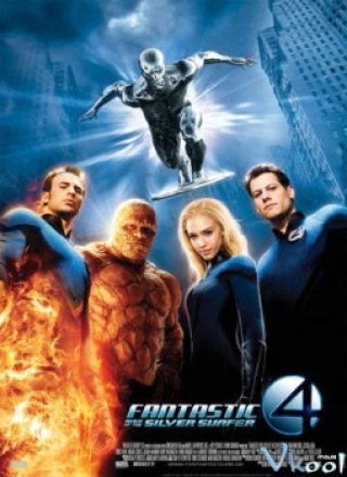 Bộ Tứ Siêu Đẳng 2 - Fantastic Four: Rise Of The Silver Surfer 2007