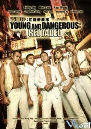 Người Trong Giang Hồ: Trật Tự Mới - Young And Dangerous: Reloaded 2013