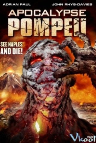 Thảm Họa Pompeii - Apocalypse Pompeii (2014)