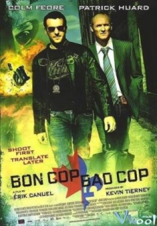 Cảnh Sát Lưu Manh, Cớm Điên - Bon Cop, Bad Cop (2006)