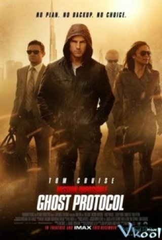 Nhiệm Vụ Bất Khả Thi 4: Chiến Dịch Bóng Ma - Mission Impossible 4: Ghost Protocol (2011)