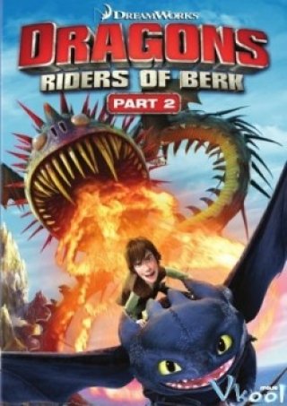 Những Câu Chuyện Về Rồng Phần 2 - Dragons: Riders Of Berk Season 2 (2013)