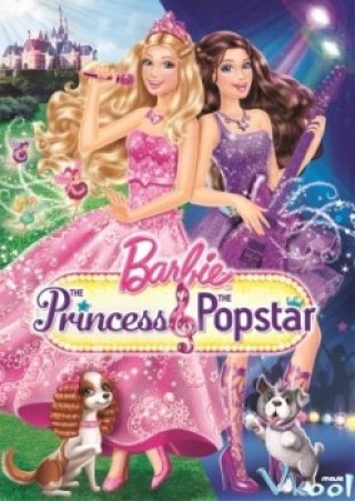 Công Chúa Nhạc Pop - Barbie: The Princess & The Popstar 2012