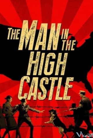 Thế Giới Khác 1 - The Man In The High Castle Season 1 2015