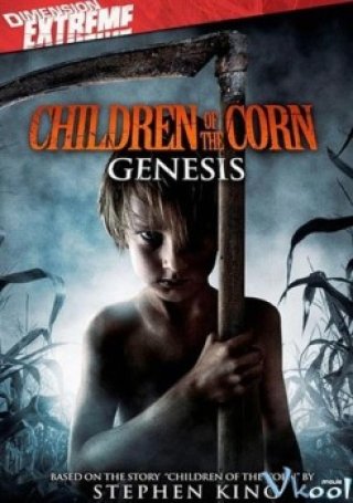 Những Đứa Trẻ Của Corn - Children Of The Corn Genesis (2011)