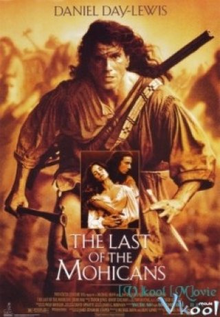 Người Mohians Cuối Cùng - The Last Of The Mohicans (1992)