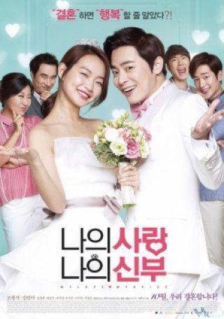 Cô Dâu Nổi Loạn - My Love, My Bride (2014)
