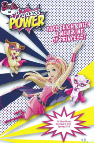 Sức Mạnh Công Chúa Barbie - Barbie In Princess Power (2015)