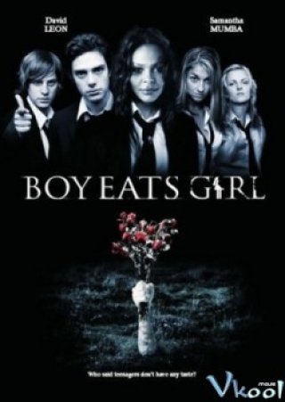 Thành Phố Ăn Thịt Người - Boy Eats Girl (2005)