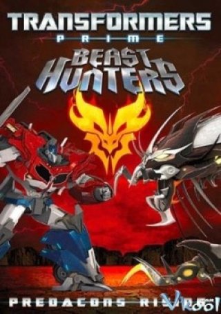 Predacons Nổi Dậy - Transformers Prime Beast Hunters: Predacons Rising (2013)