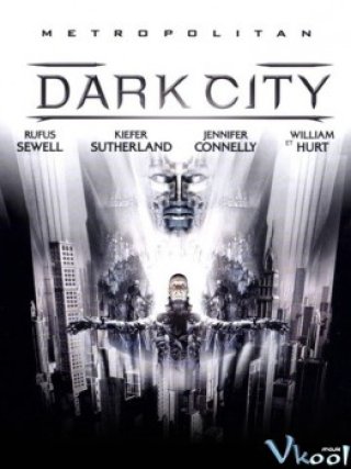 Thành Phố Bóng Đêm - Dark City 1998