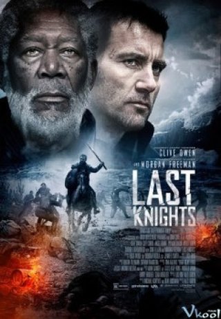 Hiệp Sĩ Cuối Cùng - Last Knights (2015)