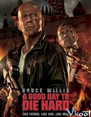Đương Đầu Thử Thách 5 - Die Hard 5: A Good Day (2013)