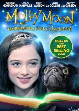 Molly Và Quyển Sách Thôi Miên - Molly Moon And The Incredible Book Of Hypnotism (2015)