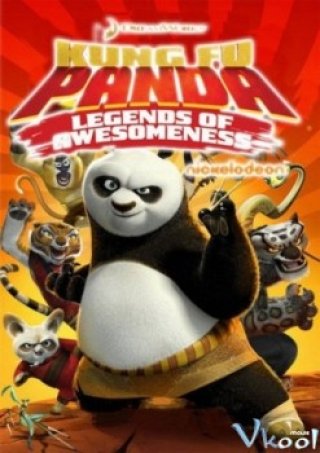 Phim Kung Fu Gấu Trúc Huyền Thoại Anh Hùng - Kung Fu Panda: Legends Of Awesomeness (2011)