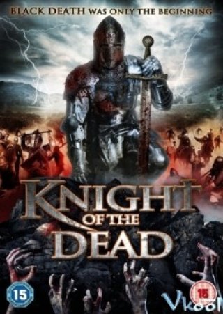 Hiệp Sĩ Của Người Chết - Knight Of The Dead (2013)