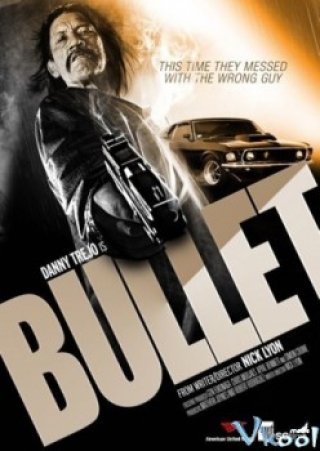 Viên Đạn Lửa - Bullet (2014)